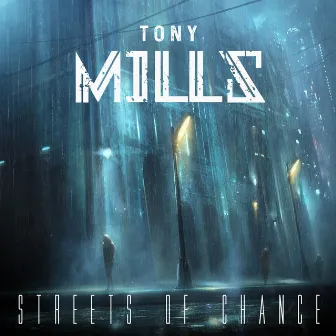 Streets of Chance by Tony Mills