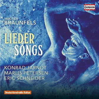 Braunfels: Lieder by Marlis Petersen