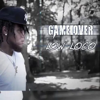 Game Over by Low Loco