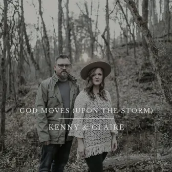 God Moves (Upon the Storm) by Kenny & Claire