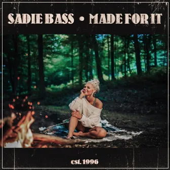 Made for It by Sadie Bass