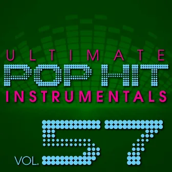 Ultimate Pop Hit Instrumentals, Vol. 57 by Hit Crew Masters