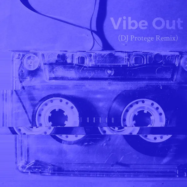 Vibe Out - Remix