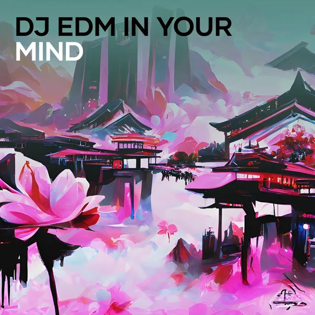 Dj Edm in Your Mind - Live