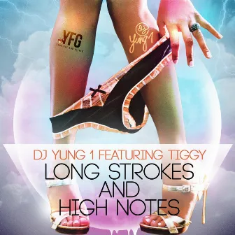 Long Strokes and High Notes (feat. Tiggy) by DJ Yung 1