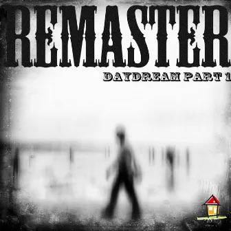 Daydream Part 1 by Remaster