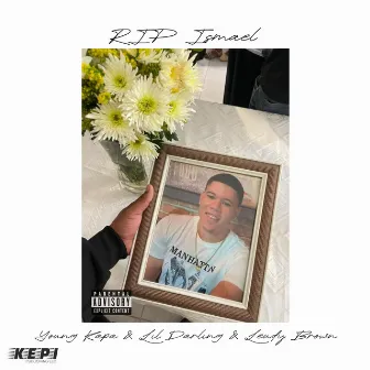 Rip Ismael by Young Kapa