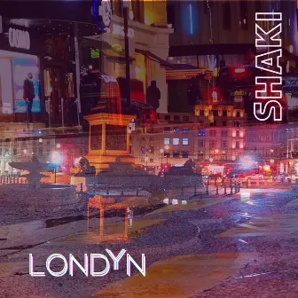 Londyn by Shaki