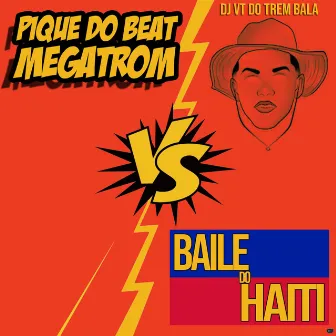 Pique do Beat Megatrom Vs Baile do Haiti by Dj lucas da barreira