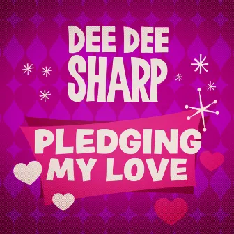 Pledging My Love by Dee Dee Sharp