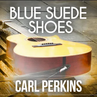 Blue Suede Shoes by Carl Perkins with Orchestra