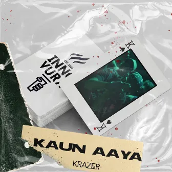 KAUN AAYA by Krazer