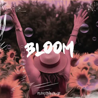 Bloom by Jerry Of Everything