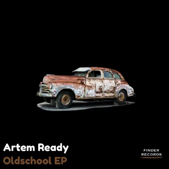 Oldschool EP by Artem Ready