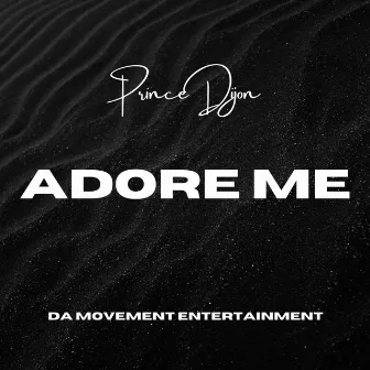 Adore Me by Prince Dijon