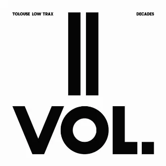 Decades, Vol. 2 by Tolouse Low Trax