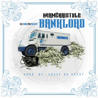 Bank Load (Single) by IAMCHRISTYLE