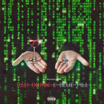 Red drink & Blue Pill by Morgana