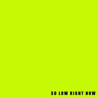 so low right now by Rozell