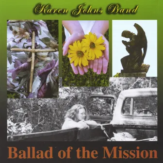 Ballad Of The Mission by Karen Johns