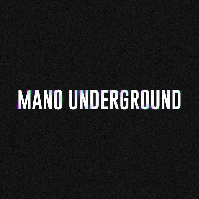 Mano Underground