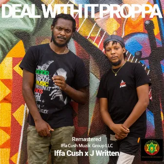 Deal with It Proppa (Remastered) by J Written