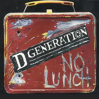 No Lunch by D Generation