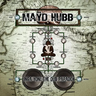 Linga Yoni, The Dub Paradox by Maÿd Hubb