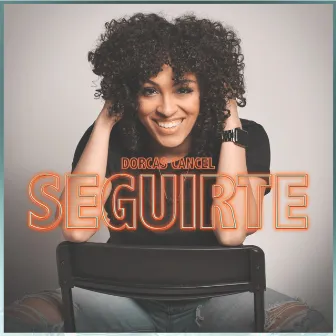 Seguirte by Dorcas Cancel