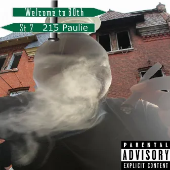 Welcome to 60th st 2 : West Philly by 215 Paulie