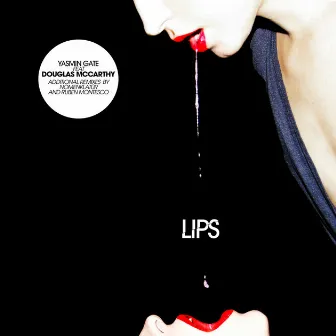 Lips - EP by Yasmin Gate