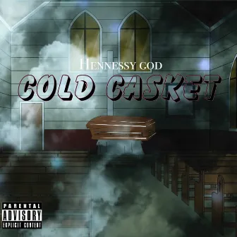 Cold Casket by Hennessy God