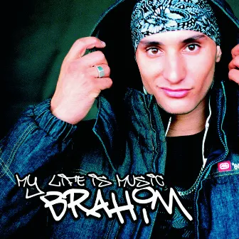 My Life Is Music by Brahim