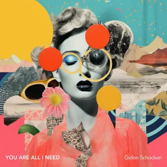 You Are All I Need by Gidon Schocken