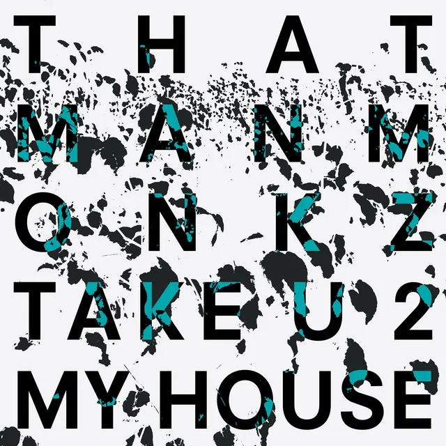 Take U 2 My House - Jimpster Remix