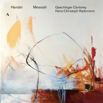 Handel: Messiah, HWV 56 (1742 Version) by Gaechinger Cantorey