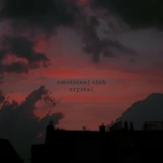 Crystal by EMOTIONAL CLUB