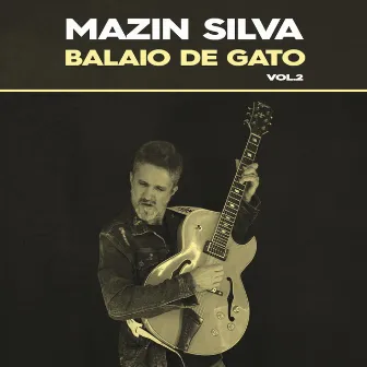 Balaio de Gato, Vol. 2 by Mazin Silva