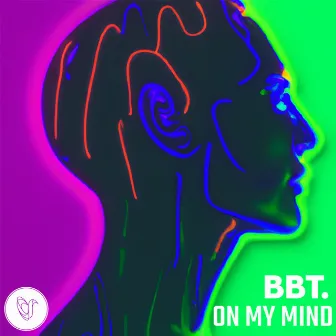 On My Mind by BBT