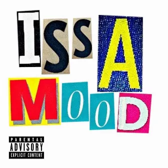 Issa Mood by Wordie P.