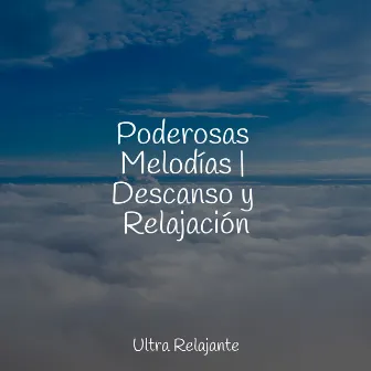 Poderosas Melodías | Descanso y Relajación by Meditacion Budista Maestros