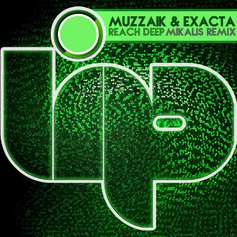 Reach Deep (Mikalis Remix) by Exacta