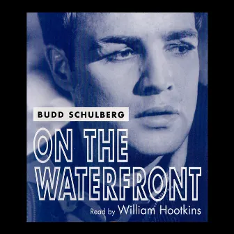 On the Waterfront by Budd Schulberg