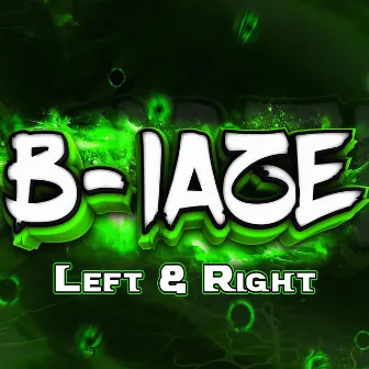 Left & Right by B-laze