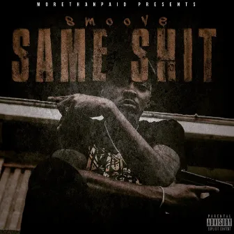 Same Shit by MTP Smoove