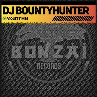 Violet Times by Dj Bountyhunter