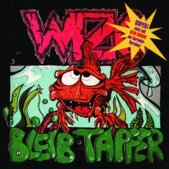 Bleib Tapfer/Für'n Arsch by Wizo