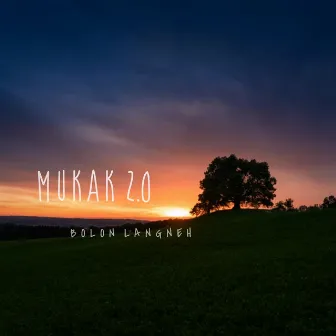 Mukak 2.0 by Bolon Langneh