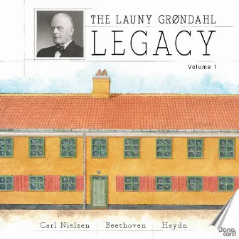 The Launy Grøndahl Legacy, Vol. 1 by Launy Grøndahl