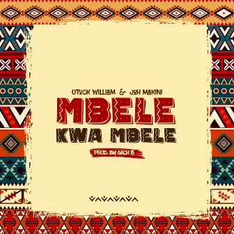 Mbele Kwa Mbele by Otuck William